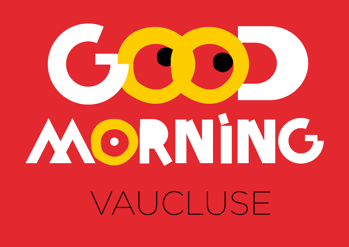 Good. Morning Vaucluse !